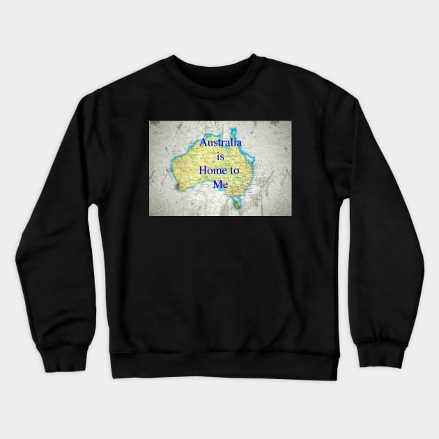 Australia is Home to Me Map Crewneck Sweatshirt by Custom Autos